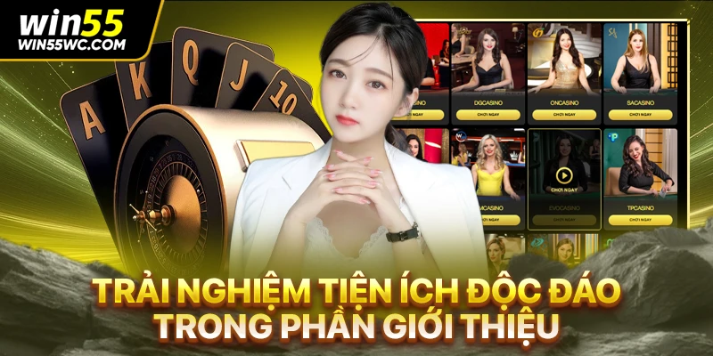 Trải nghiệm tiện ích độc đáo trong phần giới thiệu