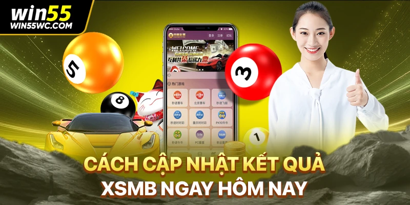 Cách cập nhật kết quả XSMB ngay hôm nay