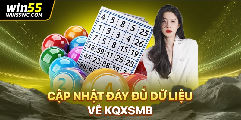Cập nhật đầy đủ dữ liệu về KQXSMB