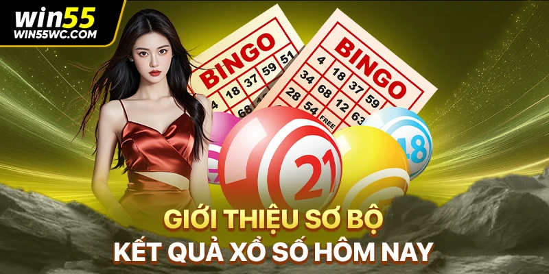 Giới thiệu sơ bộ kết quả xổ số hôm nay