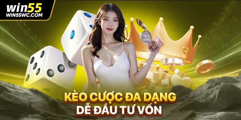 Kèo cược đa dạng, dễ đầu tư vốn