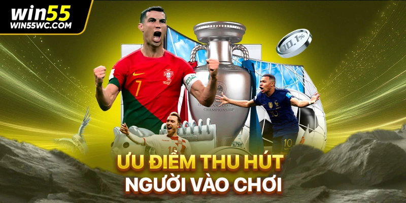 Ưu điểm thu hút người vào chơi